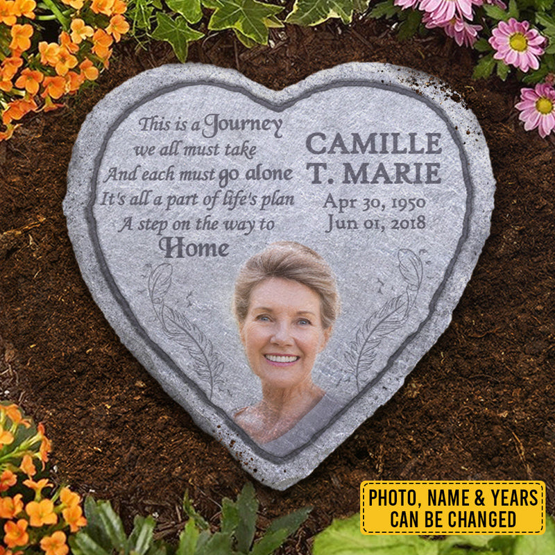 This Is A Journey We All Must Take And Each Must Go Alone - Personalized Memorial Stone, Human Grave Marker - Upload Image, Memorial Gift, Sympathy Gift