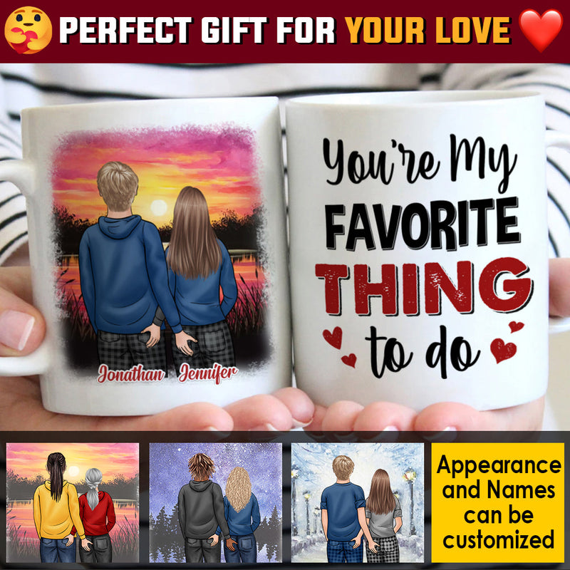You're My Favorite Thing To Do - Gift For Couples, Personalized Mug