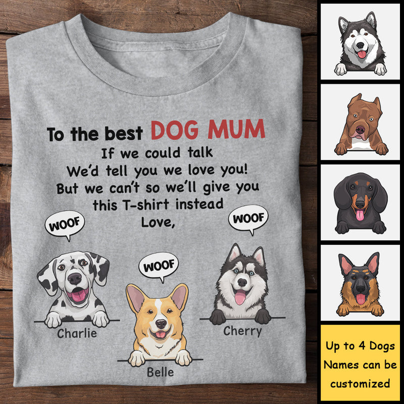 To The Best Dog Mum We Love You - Gift For Dog Mum, Personalized Unisex T-shirt, Hoodie
