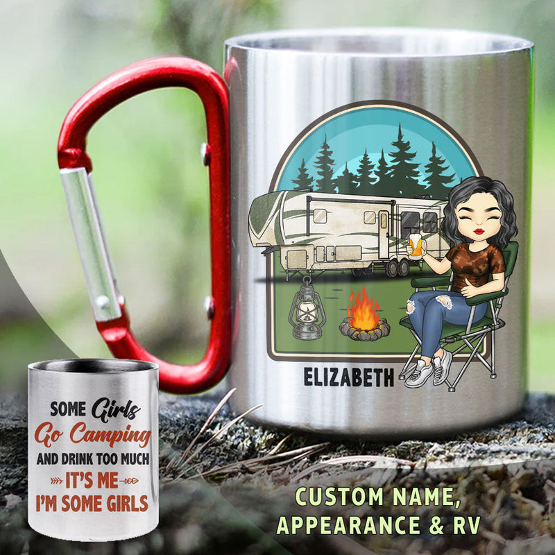 Some Girls Go Camping & Drink To Much - Personalized Carabiner Camping Mug - Gift For Camping Lovers