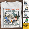 Camping Together We Have It All - Personalized Unisex T-shirt, Hoodie, Sweatshirt - Gift For Couple, Husband Wife, Anniversary, Engagement, Wedding, Marriage, Camping Gift