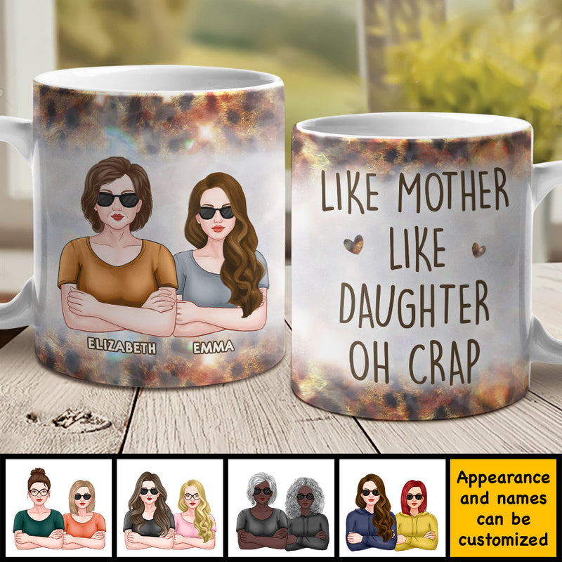 Like Mother Like Daughter Oh Crap - Gift For Mom, Grandma - Personalized Mug