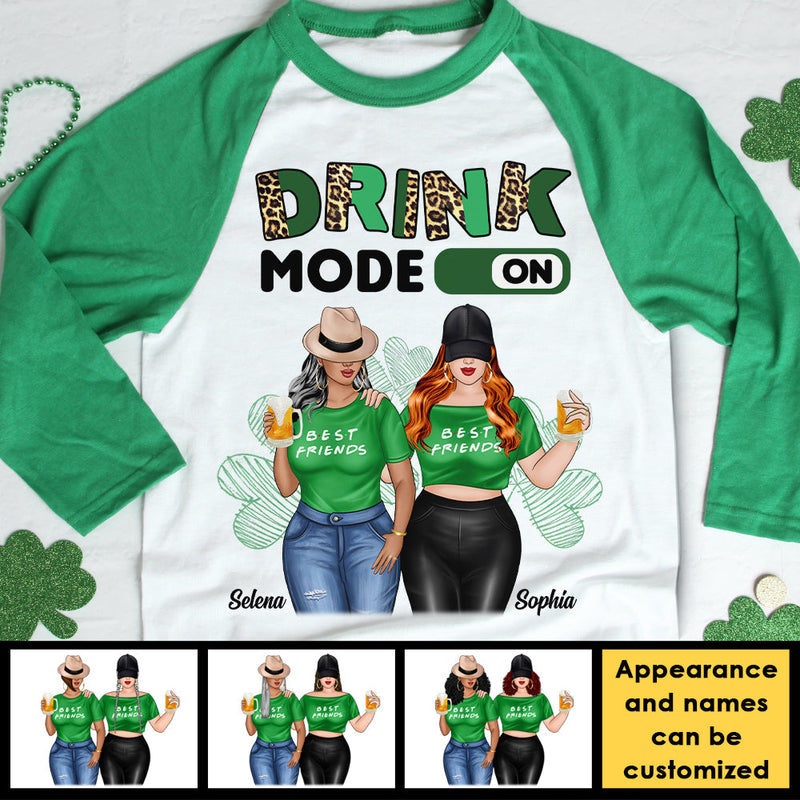 Drink Mode On - Gift For Besties, Personalized St. Patrick's Day Unisex Raglan Shirt