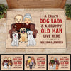 A Crazy Dog Lady And Her Grumpy Old Man Live Here - Personalized Decorative Mat