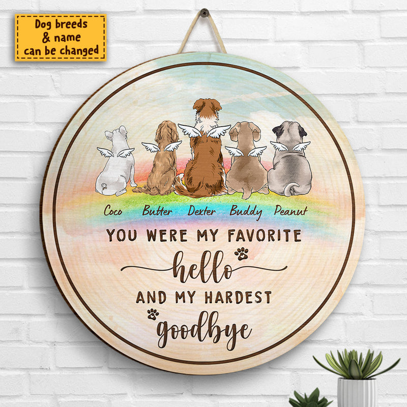 You Were My Favorite Hello & My Hardest Goodbye - Personalized Door Sign