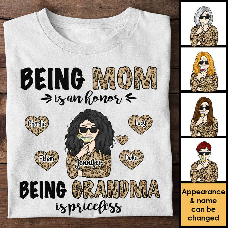 Being Mom Is An Honor Being Grandma Is Priceless - Gift For Mom, Grandma - Personalized Unisex T-shirt, Hoodie