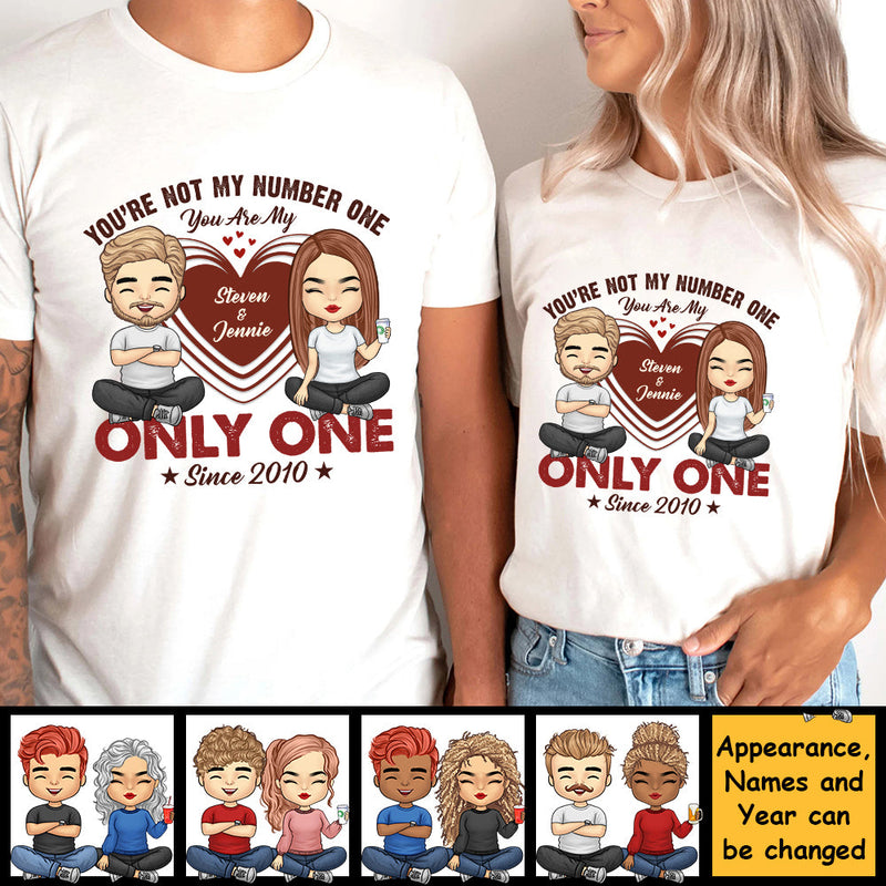 Not Number One You'My Only One - Personalized Unisex T-Shirt, Hoodie, Sweatshirt - Gift For Couple, Husband Wife, Anniversary, Engagement, Wedding, Marriage Gift