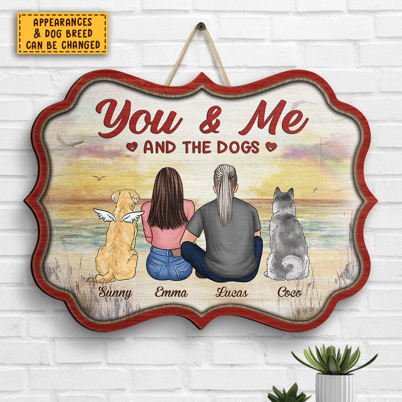 You & Me, And The Dogs - Personalized Shaped Wood Sign