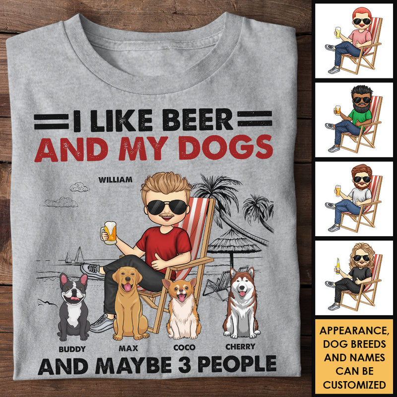 I Like Beer And My Dogs - Gift For Dog Dad, Personalized Unisex T-shirt, Hoodie