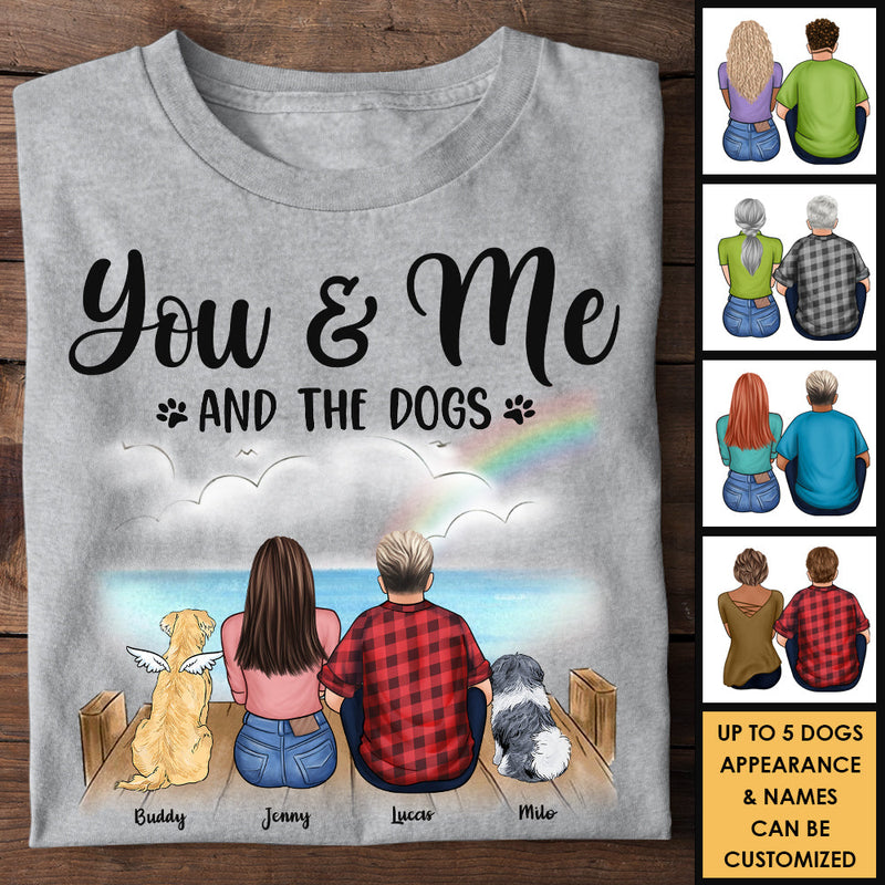 Just You & Me And Our Dogs - Gift For Couples, Husband Wife - Personalized Unisex T-shirt, Hoodie