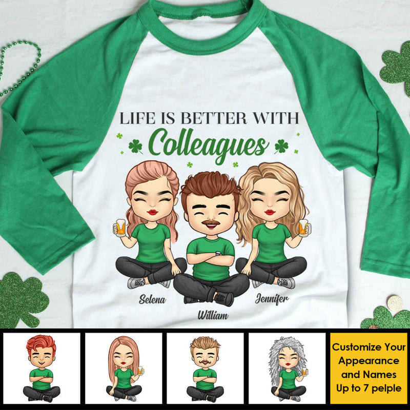 Life Is Better With Colleagues - Personalized St. Patrick's Day Unisex Raglan Shirt