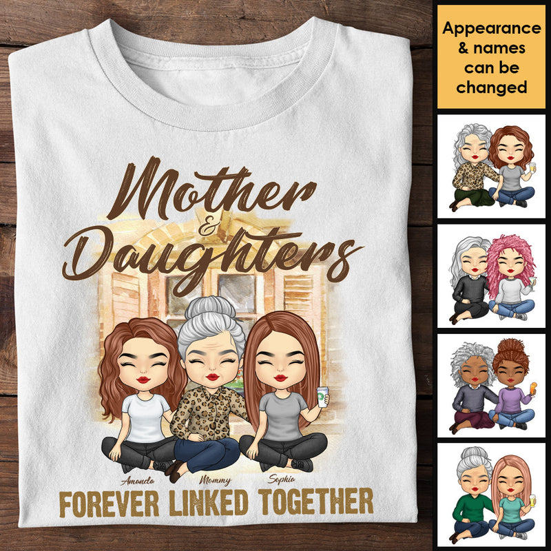 Mother & Daughters Forever Linked Together - Gift For Mom, Personalized Unisex T-shirt