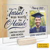 The Tassel Is Worth The Hassle - Upload Image - Personalized Acrylic Plaque
