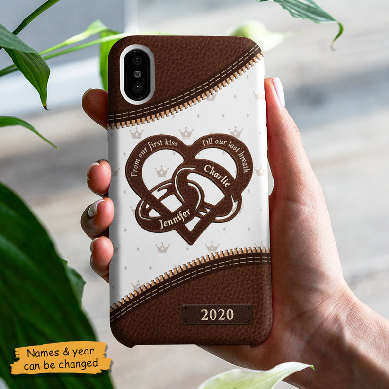 From Our First Kiss Till Our Last Breath - Gift For Couples, Husband Wife - Personalized Phone Case