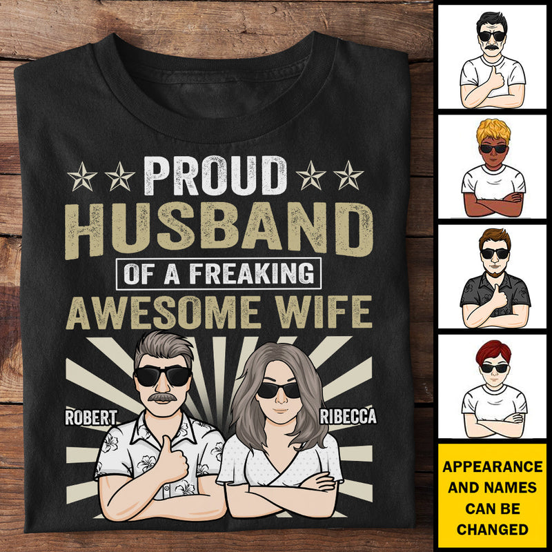 Proud Husband Of A Freaking Awesome Wife - Gift For Couples, Personalized T-shirt, Hoodie