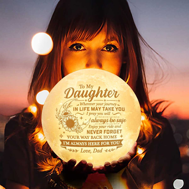 Wherever Your Journey In Life May Take You - Moon Lamp - To My Daughter, Gift For Daughter, Daughter Gift From Dad, Birthday Gift For Daughter, Christmas Gift