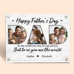 Custom Photo To Us You're The World - Family Personalized Custom Acrylic Magnetic Photo Frame - Father's Day, Birthday Gift For Dad