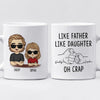 Like Father Like Daughter - Family Personalized Custom Mug - Gift For Family Members