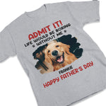 Custom Photo Life Would Be Boring Without Me - Dog & Cat Personalized Custom Unisex T-shirt, Hoodie, Sweatshirt - Father's Day, Mother's Day, Gift For Pet Owners, Pet Lovers