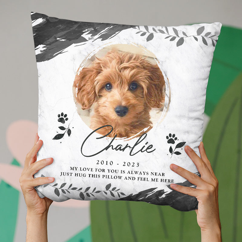 Custom Photo My Love For You Is Always Near - Memorial Personalized Custom Pillow - Sympathy Gift, Gift For Pet Owners, Pet Lovers