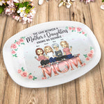 The Love Between Mother & Daughters - Family Personalized Custom Platter - Mother's Day, Birthday Gift For Mom