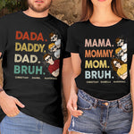 Dada Daddy Dad Bruh - Family Personalized Custom Unisex T-shirt, Hoodie, Sweatshirt - Father's Day, Mother's Day, Birthday Gift For Dad, Mom
