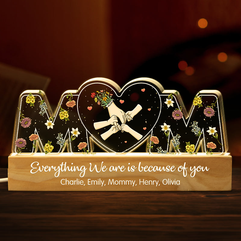 Everything We Are Is Because Of You - Family Personalized Custom Acrylic Letters 3D LED Night Light - Mother's Day, Gift For Mom, Grandma