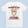We’re Telling You We’re Not Cats - Cat Personalized Custom Unisex T-shirt, Hoodie, Sweatshirt - Gift For Pet Owners, Pet Lovers