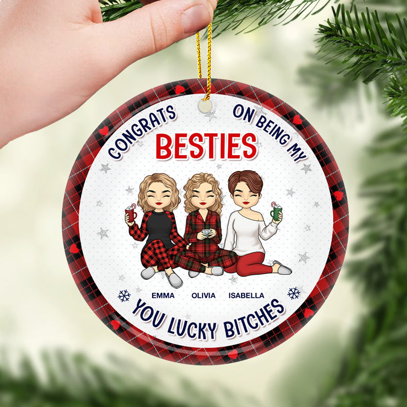 Congrats On Being My Sister Bestie - Bestie Personalized Custom Ornament - Ceramic Round Shaped - Christmas Gift For Best Friends, BFF, Sisters