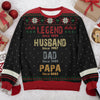 You Are A Legend - Family Personalized Custom Ugly Sweatshirt - Unisex Wool Jumper - Christmas Gift For Dad, Grandpa