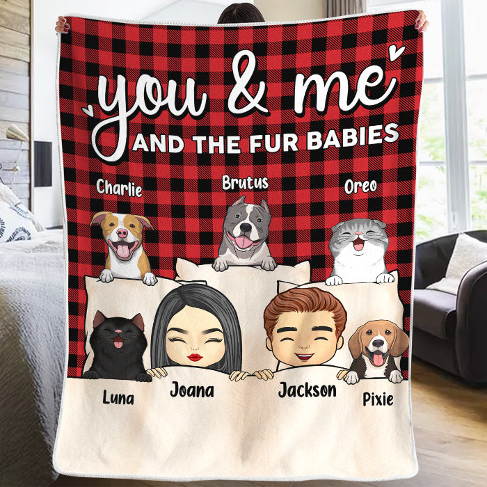 You Me And Fur Babies - Dog & Cat Personalized Custom Blanket - Gift For Pet Owners, Pet Lovers