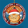 Dear Santa, I Tried To Be Good - Cat Personalized Custom Ornament - Acrylic Round Shaped - Christmas Gift For Pet Owners, Pet Lovers