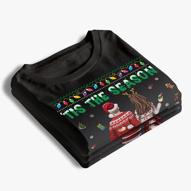 Tis The Season To Be Naughty - Couple Personalized Custom Unisex T-shirt, Hoodie, Sweatshirt - Christmas Gift For Husband Wife, Anniversary