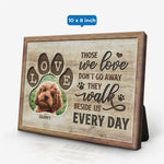 Custom Photo Those We Love Walk Beside Us Every Day - Memorial Personalized Custom Horizontal Easel Back Canvas - Sympathy Gift, Gift For Pet Owners, Pet Lovers