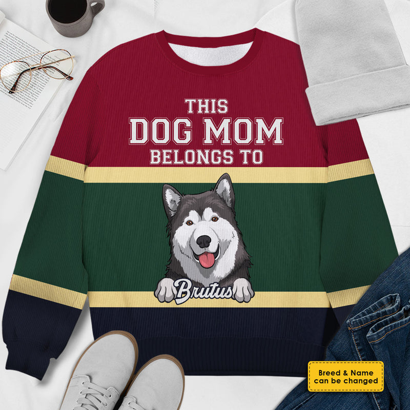 This Dog Mom Belongs To - Gift For Dog Mom - Personalized Custom Unisex Ugly Christmas Sweatshirt, Wool Sweatshirt, All-Over-Print Sweatshirt - Gift For Dog Lovers, Pet Lovers, Christmas Gift