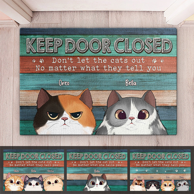 Don't Let The Cats Out Or The Cops In - Cat Personalized Custom Home Decor Decorative Mat - Gift For Pet Owners, Pet Lovers