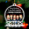 Merry Christmas To My Closest Compatible Organ Donor - Family Personalized Custom Ornament - Acrylic Custom Shaped - Christmas Gift For Family Members