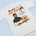 Rockin' The Dog Dad Life - Dog Personalized Custom Unisex T-shirt, Hoodie, Sweatshirt - Father's Day, Gift For Pet Owners, Pet Lovers
