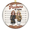 You're The She To My Nanigans - Bestie Personalized Custom Ornament - Ceramic Round Shaped - Christmas Gift For Best Friends, BFF, Sisters