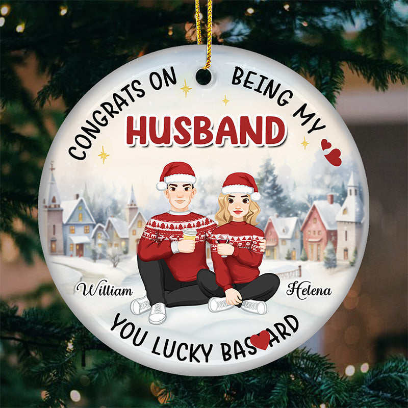 Congrats On Being My Man - Couple Personalized Custom Ornament - Ceramic Round Shaped - Christmas Gift For Husband Wife, Anniversary