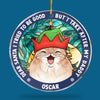 Dear Santa I Tried To Be Good - Dog & Cat Personalized Custom Ornament - Acrylic Round Shaped - Christmas Gift For Pet Owners, Pet Lovers
