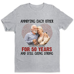 Annoying Each Other For Many Years Still Going Strong - Anniversary Gifts, Gift For Husband, Wife, Couple - Personalized Unisex T-shirt
